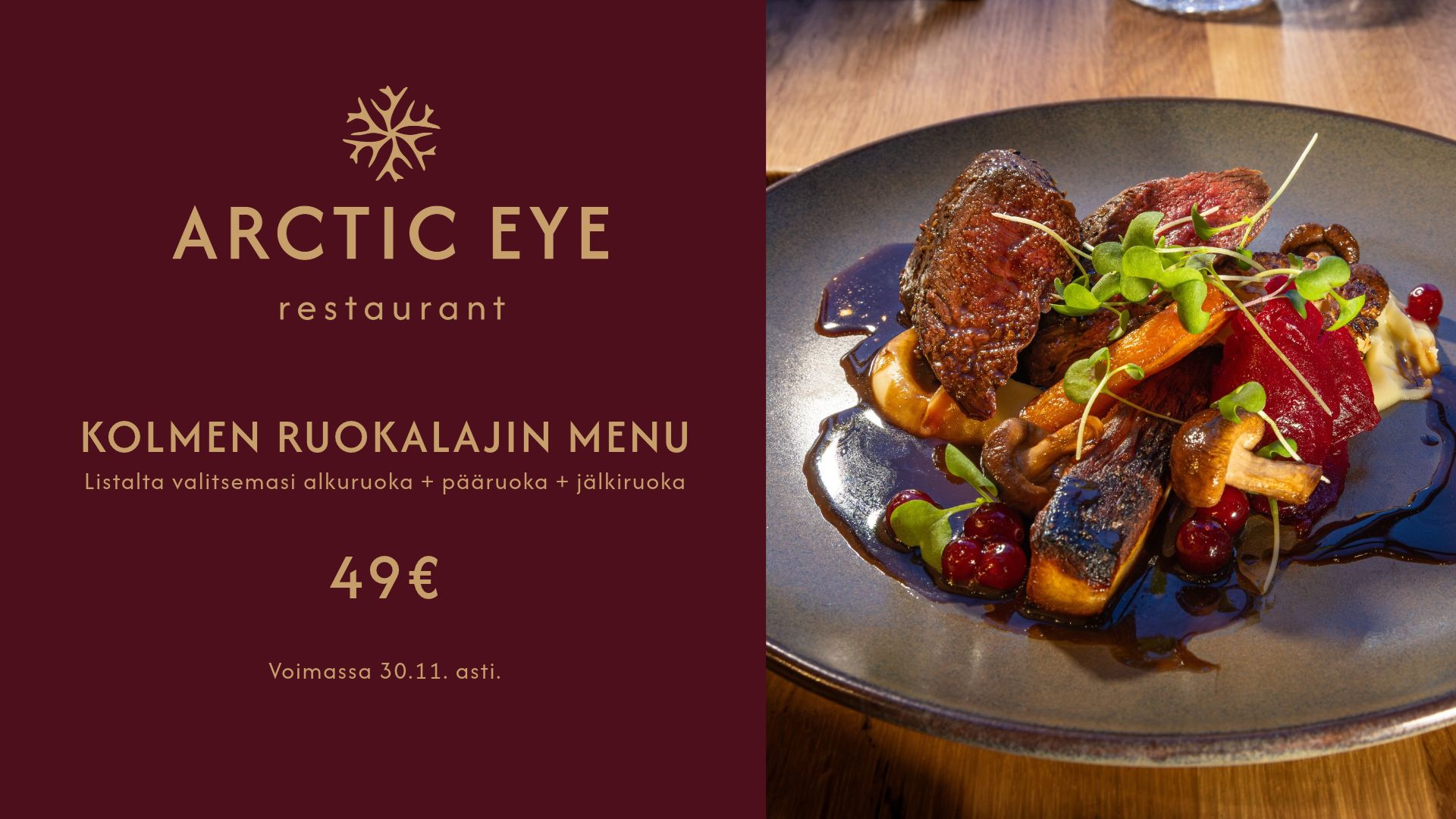 Kolmen ruokalajin menu 49 euroa ravintola Arctic Eyessa marraskuun 2026 loppuun saakka