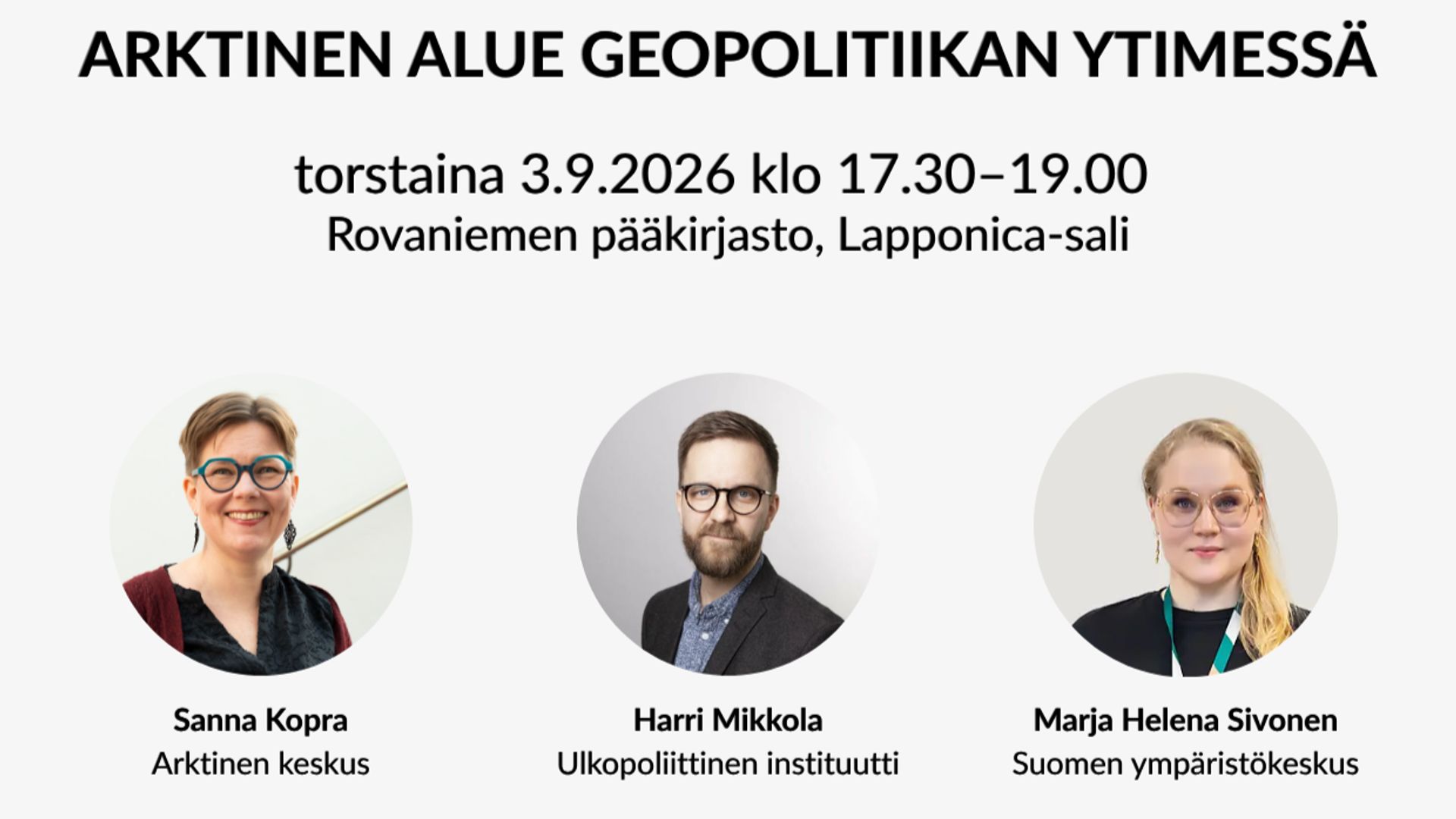 Arktinen alue geopolitiikan ytimessä – Keskustelutilaisuus arktisen alueen nykytilasta - tapahtuman kuva